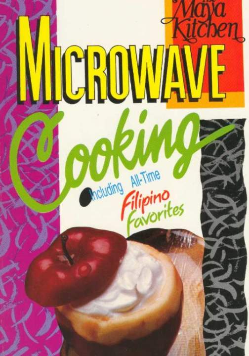 Microwave Cooking - Including All-Time Filipino Favorites