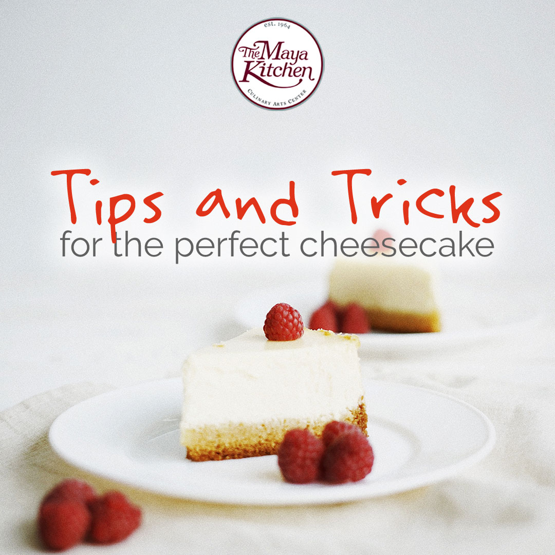 Tips and Tricks for the Perfect Cheesecake