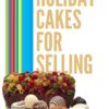 Holiday Cakes for Selling