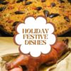 Holiday Festive Dishes